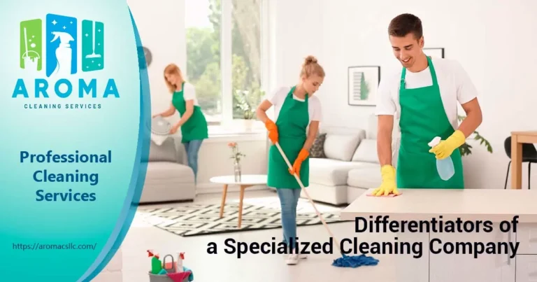Differentiators of a Specialized Cleaning Company